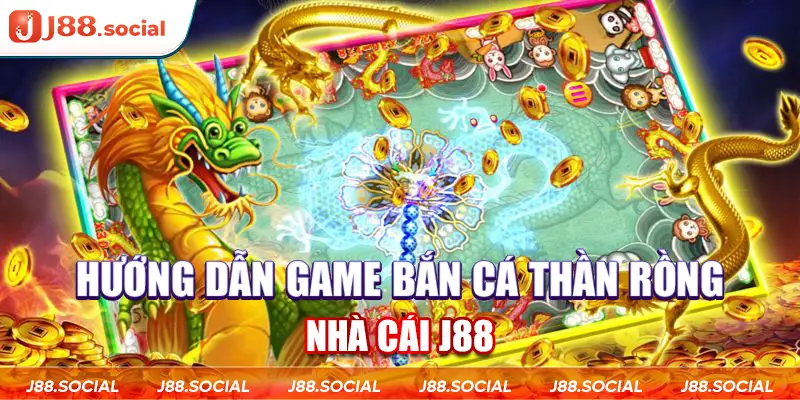 Giới thiệu game bắn cá thần rồng J88