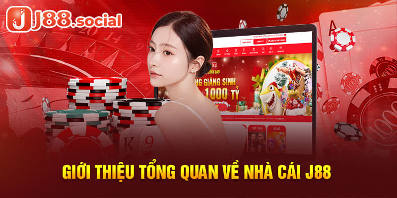 Giới thiệu tổng quan về nhà cái j88