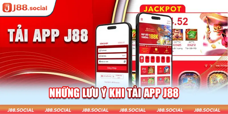 Lưu ý gì khi tải app J88 về điện thoại di động