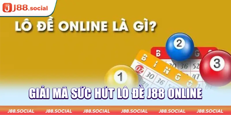 Giải mã sức hút của sân chơi lô đề J88